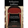 Reflections from the Audience: Sixty Years of Attending Thousands of Performances-and Writing About Them