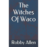 The Witches Of Waco
