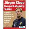 Jürgen Klopp Liverpool Attacking Tactics - Tactical Analysis and Sessions to Practice Klopp's 4-3-3