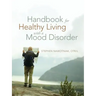 Handbook for Healthy Living with a Mood Disorder