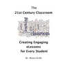 The 21st Century Classroom: Creating Engaging eLessons for Every Student