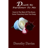 Death Be Pardoner To Me