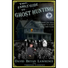 The Family Guide to Ghost Hunting: Everything You Need to Know to Start Your Own Paranormal Team