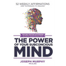 52 Weekly Affirmations: Techniques to Unleash the Power of Your Subconscious Mind