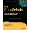 Pro Opensolaris: A New Open Source OS for Linux Developers and Administrators
