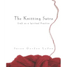 The Knitting Sutra