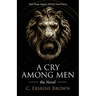 A Cry Among Men