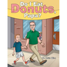 Do I Eat Donuts, Papa?