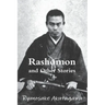 Rashomon and Other Stories