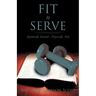 Fit to Serve