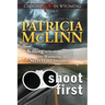 Shoot First (Caught Dead in Wyoming, Book 3)