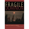 Fragile Dominion