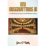 My Observations III