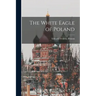 The White Eagle of Poland