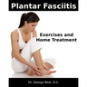 Plantar Fasciitis Exercises and Home Treatment