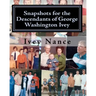 Snapshots for the Descendants of George Washington Ivey: Ivey Family History