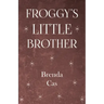 Froggy's Little Brother