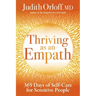 Thriving as an Empath: 365 Days of Self-Care for Sensitive People