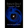 Breaking the Silence of Unconscious Thought