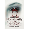Willful Monstrosity: Gender and Race in 21st Century Horror