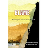 Blame: -the worst pain ever was facing the truth