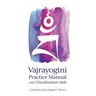 Vajrayogini Practice Manual with Visualization Aids