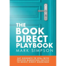 The Book Direct Playbook: Say Goodbye to OTAs with Proven Marketing Tactics to Boost Direct Bookings