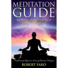 Meditation Guide: How to Meditate and Free Your Mind