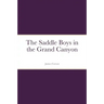 The Saddle Boys in the Grand Canyon