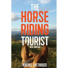 The Horse Riding Tourist: Near and Far