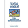 Be the Magnet