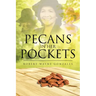 Pecans in Her Pockets