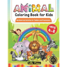 Animal Coloring Book for Kids: Workbook and Activities for Toddlers and Preschoolers Ages 4-8