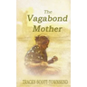 The Vagabond Mother