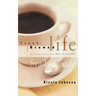 Fresh Brewed Life Study Guide: A Stirring Invitation to Wake Up Your Soul