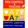 Pen Control And Tracing Book: Pen Control Workbook, Pen Control Training, Tracing Shapes, Tracing Letters And Numbers, Tracing Animals For Kids