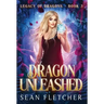 Dragon Unleashed (Legacy of Dragons Book Three)
