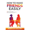 How To Make Friends Easily