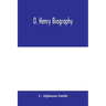 O. Henry biography