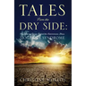 Tales from the Dry Side: The Personal Stories Behind the Autoimmune Illness Sjogren's Syndrome