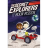 The Secret Explorers and the Moon Mission