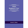 Adam Hepburn's Vow: A Tale of Kirk and Covenant