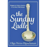 The Sunday Ladle Hungary to Cuba to America: A Love Story With Recipes