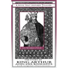 The Story of King Arthur and His Knights - A Book That Inspired Tolkien: With Original Illustrations