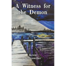 A Witness for the Demon