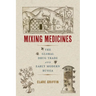 Mixing Medicines: The Global Drug Trade and Early Modern Russia