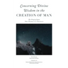 Concerning Divine Wisdom in the Creation of Man
