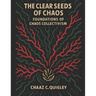 The Clear Seeds of Chaos: Foundations of Chaos Collectivism