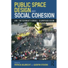 Public Space Design and Social Cohesion: An International Comparison