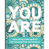 You Are: Motivating Coloring Book For Amazing Girls And Women - Self Esteem Boosting Workbook - Green And Blue
